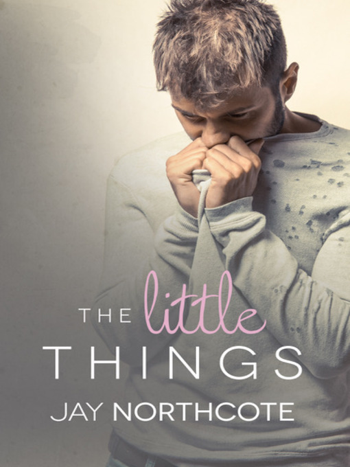 Title details for The Little Things by Jay Northcote - Available